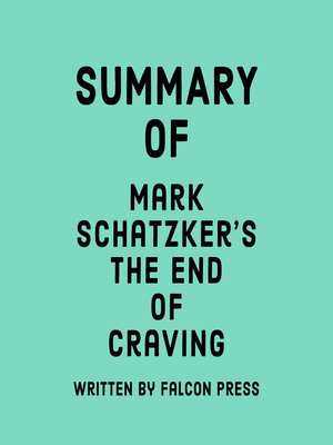 cover image of Summary of Mark Schatzker's the End of Craving
